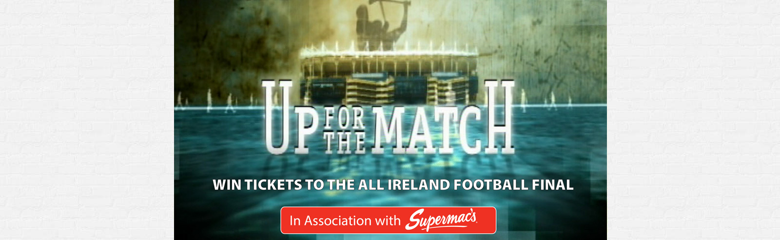 Supermac’s team up with RTÉ’s Up For The Match